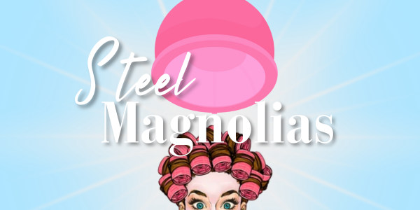 Steel Magnolias Banner